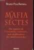 La mafia des sectes - Du rapport de l'Assemblée nationale, aux implications des multinationales.. Fouchereau Bruno