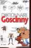 Le dictionnaire Goscinny.. du Chatenet Aymar (sous la direction)