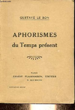Aphorismes du temps présent.. Le Bon Gustave
