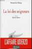 La loi des seigneurs - L'affaire Uderzo.. de Choisy Bernard