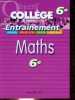 Objectif collège entraînement 6e - Maths - cours, exercices,tests, corrigés.. Berlion Daniel & Claustre François