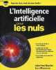 "L'Intelligence artificielle pour les nuls - Collection "" pour les nuls "".". Mueller John Paul & Massaron Luca