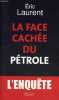 La face cachée du pétrole.. Laurent Eric