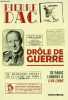 Drôle de guerre 29 octobre 1946 - 15 octobre 1947 - de radio Londres à l'os libre.. Dac Pierre