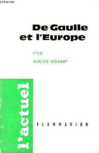 De Gaulle et l'Europe - Collection l'Actuel.