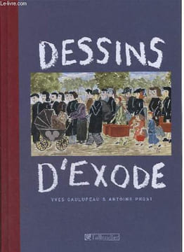 Dessins d'exode.. Gaulupeau Yves & Prost Antoine