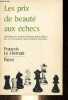 Les prix de beauté aux échecs, anthologie de parties d'échecs ayant obtenu des prix de beauté, des origines à nos jours - 2e édition revue corrigée et ...