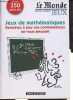 Le Monde hors-série juin 2014 jeux - Jeux de mathématiques remettez à jour vos connaissances en vous amusant - Plus de 350 quiz & jeux.. Fromager ...
