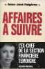Affaires à suivre - L'ex-chef de la section financière témoigne.. Fulgéras Anne-José