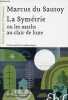 La Symétrie ou les maths au clair de lune.. du Sautoy Marcus