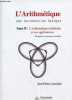 L'Arithmétique une introduction ludique - Tome 2 : L'Arithmétique modulaire et ses applications - Exemples et exercices corrigés.. Lamoitier ...