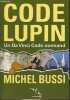 Code Lupin - un Da Vinci Code normand.. Bussi Michel