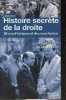 Histoire secrète de la droite - 50 ans d'intrigues et de coups tordus.. Branca Eric & Folch Arnaud