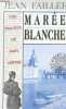 Marée blanche - Une enquête de Mary Lester.. Failler Jean