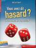 Vous avez dit hasard ? Entre mathématiques et psychologie - Collection bibliothèque scientifique.. Gauvrit Nicolas