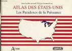 Atlas des Etats-Unis - Les paradoxes de la puissance.. Lemarchand Philippe