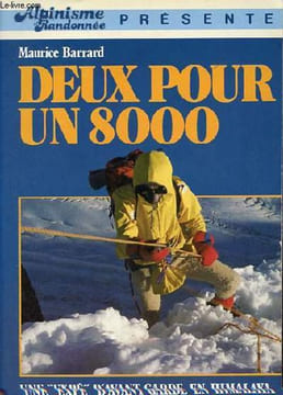 Deux pour un 8000 - Première ascension du Hidden Sud 7069 m et du Hidden Peak 8069 m par la face sud-ouest - Une expé d'avant garde en Himalaya - ...