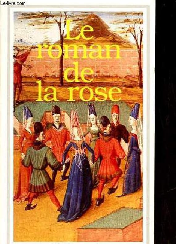 De Lorris Guillaume De Meun Jean Le Roman De La Rose Collection G