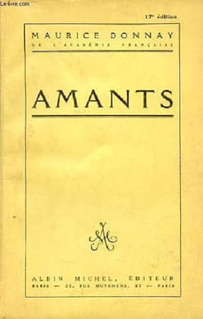 Amants comédie en cinq actes.. Donnay Maurice