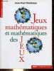 Jeux mathématiques et mathématiques des jeux - Collection bibliothèque scientifique.. Delahaye Jean-Paul