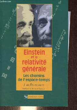 Einstein et la relativité générale - Les chemins de l'espace-temps.. Eisenstaedt Jean