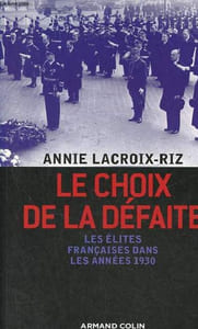 Le choix de la défaite - Les élites françaises dans les années 1930.