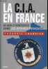 La C.I.A. en France - 60 ans d'ingérence dans les affaires françaises.. Charpier Frédéric