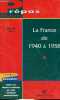 La France de 1940 à 1958 - Vichy et la IVe République - Collection Prépas série histoire.. Phan Bernard