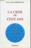 La crise de cent ans.. Gombeaud Jean-Louis