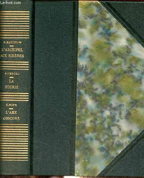 L'archipel aux sirènes par S.Maugham + La hourie par R.Vercel + L'ame obscure par D.Rops - 3 ouvrages en 1 volume.. S.Maugham & R.Vercel & D.Rops