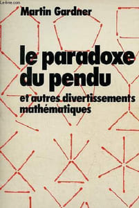 Le paradoxe du pendu et autres divertissements mathématiques.