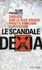 Le scandale Dexia - Enquête sur la plus grosse faillite bancaire européenne .. Piffaretti Alain