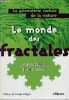 Le monde des fractales - La géométrie cachée de la nature.. Dubois Jacques & Chaline Jean