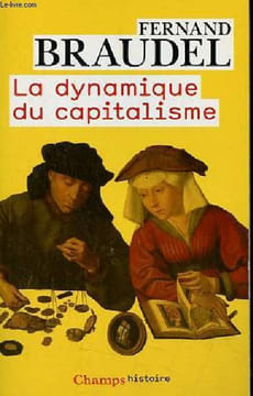La dynamique du capitalisme - Collection champs histoire n°778.. Braudel Fernand