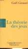 La théorie des jeux - Collection Champs Université économie n°3001.. Giraud Gaël