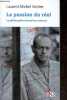 La passion du réel - La philosophie devant les sciences.. Vacher Laurent-Michel