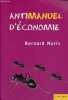 Antimanuel d'économie.. Maris Bernard