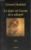 Le jour où Lacan m'a adopté - Mon analyse avec Lacan - récit.. Haddad Gérard