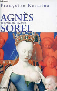Agnès Sorel, la première favorite.