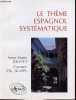 Le thème espagnol systèmatique - 900 phrases de thème.. Jolivet Anne-Marie & Val Julian Carmen