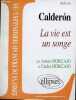 Etude sur Calderon la vie est un songe - Epreuve de français terminales L/ES - Collection résonances.. Horcajo Arturo et Carlos