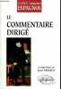 Le commentaire dirigé - C.A.P.E.S./Agrégation espagnol.. Franco Jean