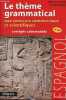 Le thème grammatical aux concours commerciaux et scientifiques - Espagnol - corrigés commentés - annales.. Dorange Monica & Sauzet Bernard