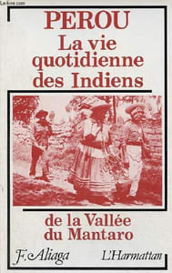 Pérou la vie quotidienne des Indiens de la Vallée du Mantaro.