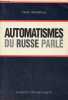 Automatismes du russe parlé - Enseignement audio-oral pour les étudiants de langue française (niveau moyen) - Collection documents pédagogiques de ...