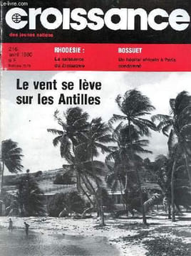 Croissance des jeunes nations n°216 avril 1980 - Ont ils marché pour rien ? - a la veille du Zimbabwe - une révolution qui commence bien - le vent se ...