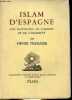 Islam d'Espagne une rencontre de l'Orient et de l'Occident - Collection civilisations d'hier et d'aujourd'hui.. Terrasse Henri