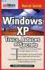 Dossier spécial Windows XP trucs, astuces et secrets.. Wehr Hendric