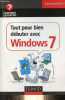 Tout pour bien débuter avec Windows 7 - Comment ça marche.net.. Genty Emmanuel