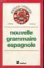 Nouvelle grammaire espagnole - Conforme aux programmes officiels des collèges, lycées et L.E.P. - Collection nathan langues.. Molina François & Pradal ...